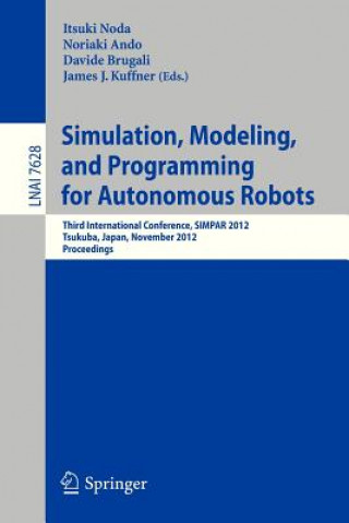 Book Simulation, Modeling, and Programming for Autonomous Robots Itsuki Noda