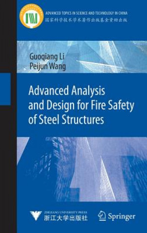 Kniha Advanced Analysis and Design for Fire Safety of Steel Structures Guoqiang Li