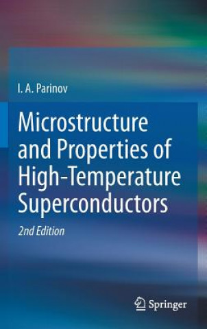 Книга Microstructure and Properties of High-Temperature Superconductors I. A. Parinov