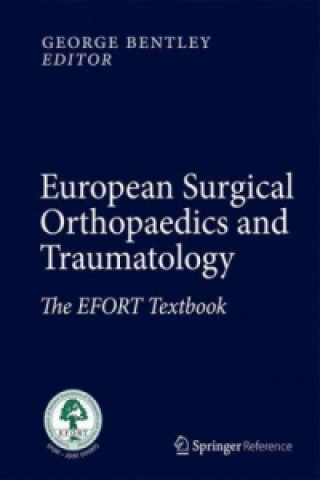 Kniha European Surgical Orthopaedics and Traumatology George Bentley