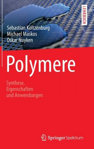 Kniha Polymere: Synthese, Eigenschaften Und Anwendungen Sebastian Koltzenburg