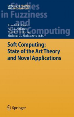 Książka Soft Computing: State of the Art Theory and Novel Applications Ronald R. Yager