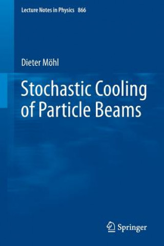 Книга Stochastic Cooling of Particle Beams Dieter Möhl