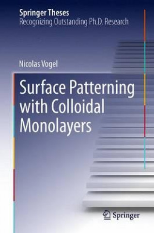 Kniha Surface Patterning with Colloidal Monolayers Nicolas Vogel