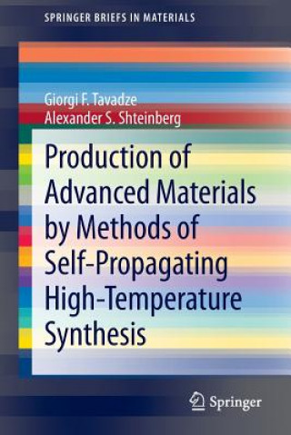 Knjiga Production of Advanced Materials by Methods of Self-Propagating High-Temperature Synthesis Giorgi F. Tavadze