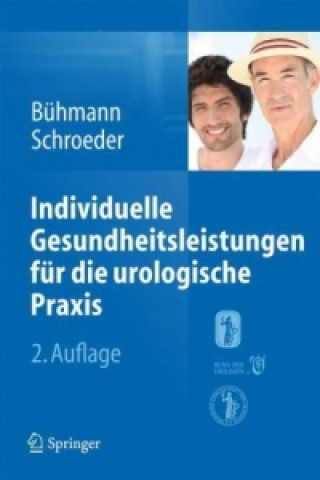 Könyv Individuelle Gesundheitsleistungen fur die urologische Praxis Wolfgang Bühmann