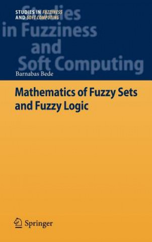 Carte Mathematics of Fuzzy Sets and Fuzzy Logic Barnabas Bede
