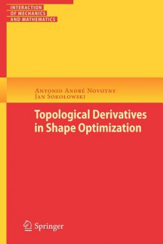 Book Topological Derivatives in Shape Optimization Antonio André Novotny