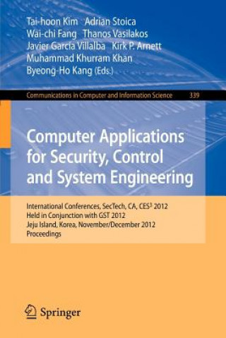 Książka Computer Applications for Security, Control and System Engineering Tai-hoon Kim