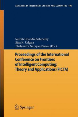 Carte Proceedings of the International Conference on Frontiers of Intelligent Computing: Theory and Applications (FICTA) S C Satapathy