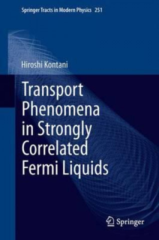 Carte Transport Phenomena in Strongly Correlated Fermi Liquids Hiroshi Kontani