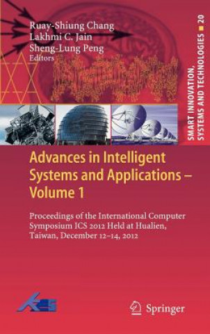 Kniha Advances in Intelligent Systems and Applications - Volume 1 Ruay-Shiung Chang