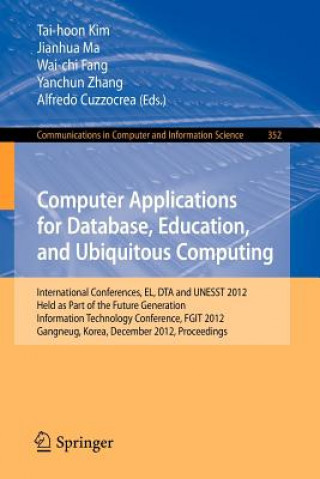 Kniha Computer Applications for Database, Education and Ubiquitous Computing Tai-hoon Kim