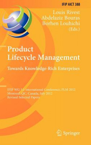 Carte Product Lifecycle Management: Towards Knowledge-Rich Enterprises Louis Rivest