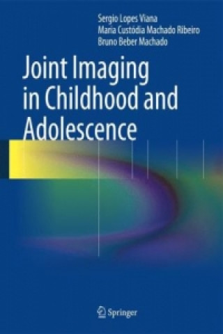 Книга Joint Imaging in Childhood and Adolescence Sergio Lopez Viana