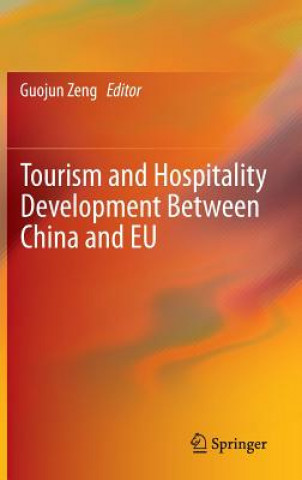 Carte Tourism and Hospitality Development Between China and EU Guojun Zeng