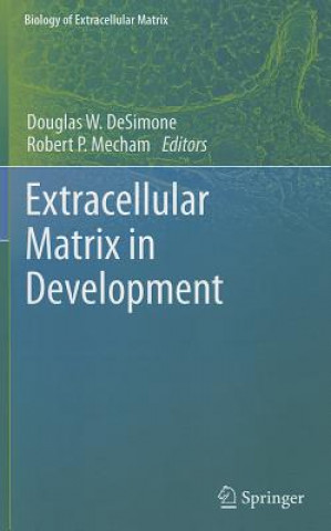 Könyv Extracellular Matrix in Development Douglas W. DeSimone