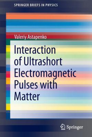 Livre Interaction of Ultrashort Electromagnetic Pulses with Matter Valeriy Astapenko