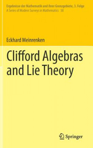 Kniha Clifford Algebras and Lie Theory Eckhard Meinrenken