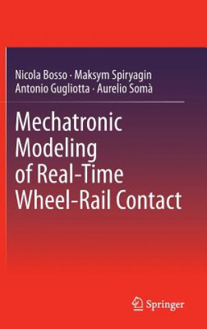 Kniha Mechatronic Modeling of Real-Time Wheel-Rail Contact Nicola Bosso