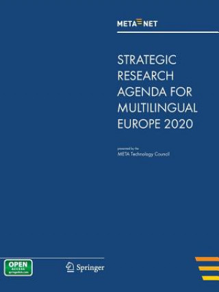 Kniha META-NET Strategic Research Agenda for Multilingual Europe 2020 Georg Rehm