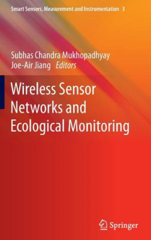 Kniha Wireless Sensor Networks and Ecological Monitoring Subhas Chandra Mukhopadhyay
