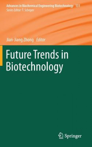 Kniha Future Trends in Biotechnology Jian-Jiang Zhong