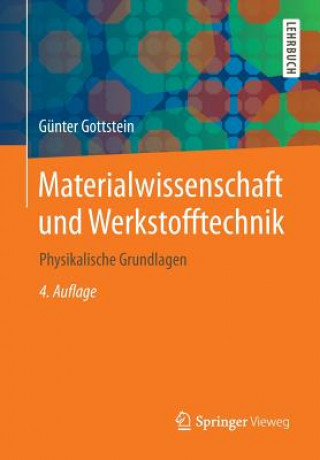 Könyv Materialwissenschaft Und Werkstofftechnik Günter Gottstein