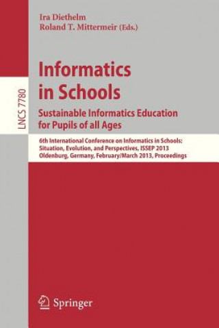 Buch Informatics in Schools. Sustainable Informatics Education for Pupils of all Ages Ira Diethelm