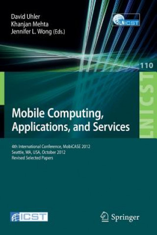 Książka Mobile Computing, Applications, and Services David Uhler
