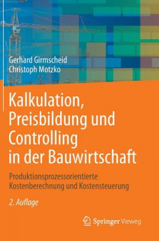 Könyv Kalkulation, Preisbildung Und Controlling in Der Bauwirtschaft Gerhard Girmscheid