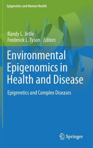 Knjiga Environmental Epigenomics in Health and Disease Randy L. Jirtle