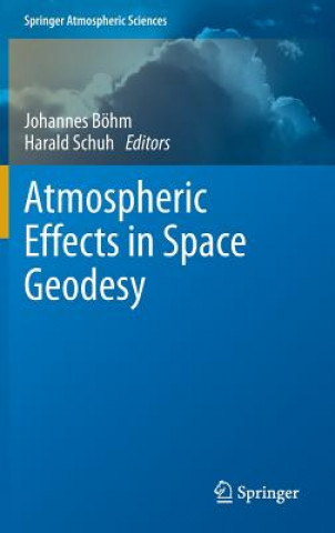 Könyv Atmospheric Effects in Space Geodesy Johannes Böhm