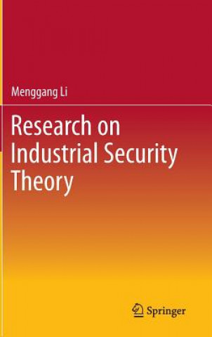Könyv Research on Industrial Security Theory Menggang Li