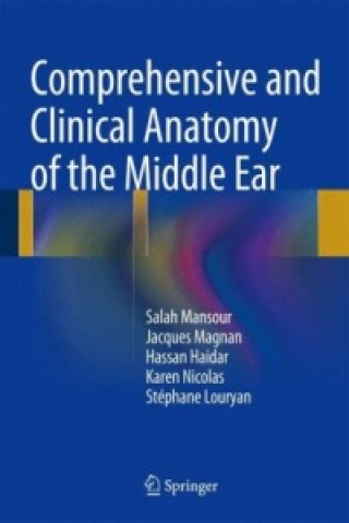 Kniha Comprehensive and Clinical Anatomy of the Middle Ear Salah Mansour