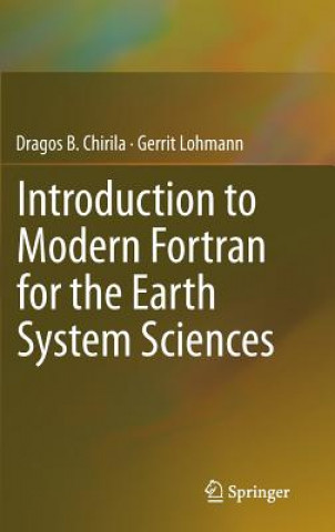 Książka Introduction to Modern Fortran for the Earth System Sciences Dragos Chirila