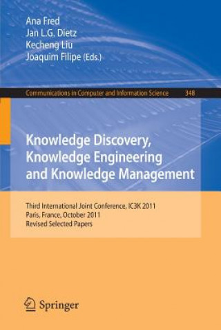 Carte Knowledge Discovery, Knowledge Engineering and Knowledge Management Ana Fred