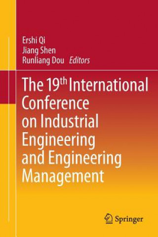 Βιβλίο 19th International Conference on Industrial Engineering and Engineering Management Ershi Qi