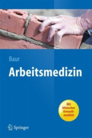 Kniha Arbeitsmedizin Xaver Baur