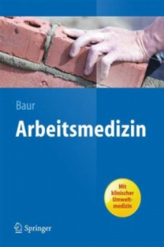 Livre Arbeitsmedizin Xaver Baur