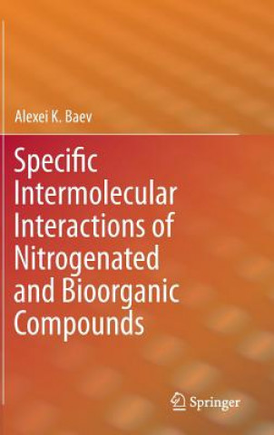 Книга Specific Intermolecular Interactions of Nitrogenated and Bioorganic Compounds Alexei K. Baev