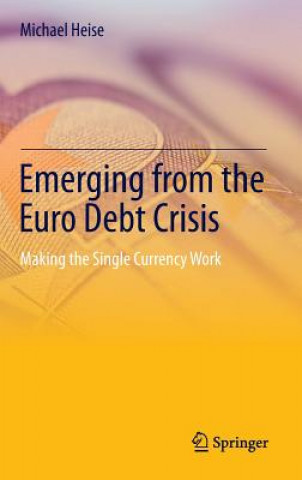 Knjiga Emerging from the Euro Debt Crisis Michael Heise