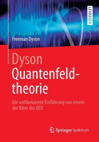 Kniha Dyson Quantenfeldtheorie Freeman Dyson
