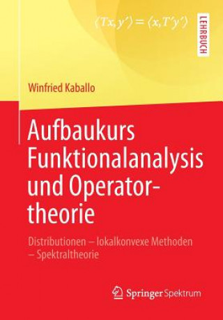 Βιβλίο Aufbaukurs Funktionalanalysis und Operatortheorie Winfried Kaballo