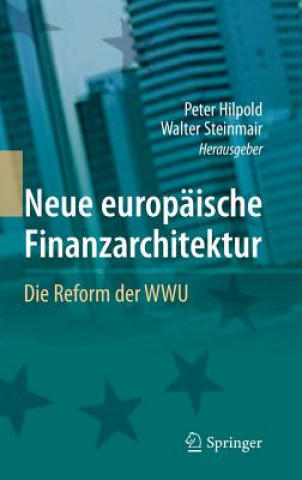 Kniha Neue europaische Finanzarchitektur Peter Hilpold