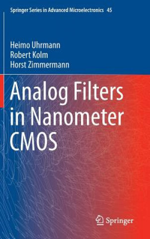 Książka Analog Filters in Nanometer CMOS Heimo Uhrmann