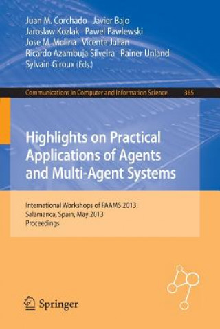 Carte Highlights on Practical Applications of Agents and Multi-Agent Systems Juan Manuel Corchado Rodríguez