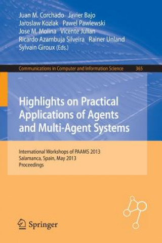 Buch Highlights on Practical Applications of Agents and Multi-Agent Systems Juan Manuel Corchado Rodríguez