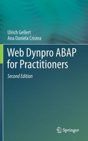 Kniha Web Dynpro ABAP for Practitioners Ulrich Gellert