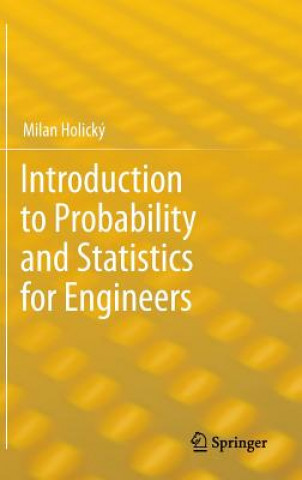 Carte Introduction to Probability and Statistics for Engineers Milan Holický